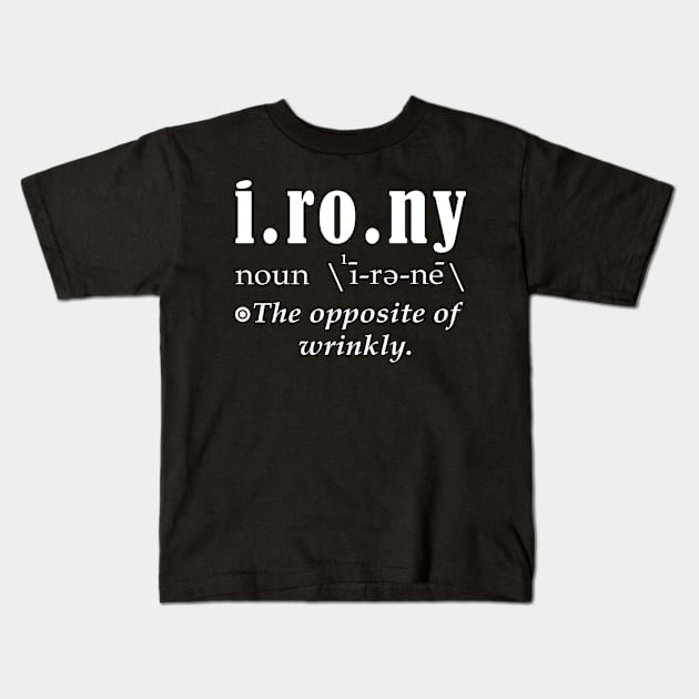 Irony Kids T-Shirt by CrissWild